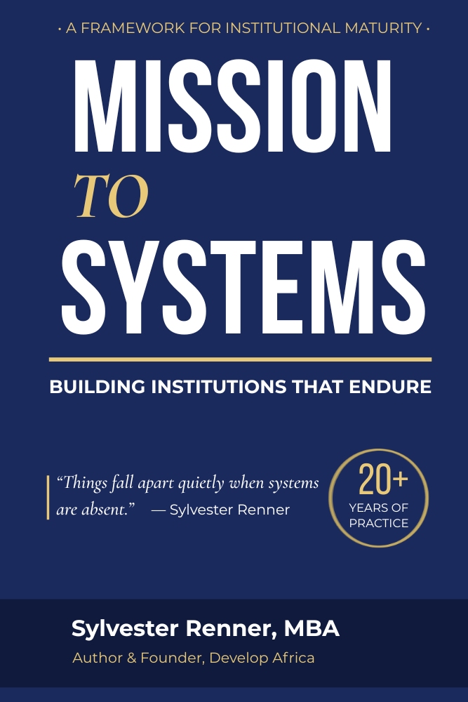 Mission to Systems — Building Institutions That Endure by Sylvester Renner